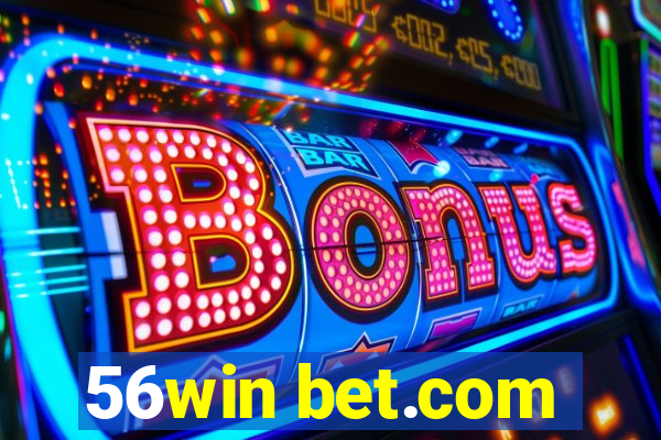 56win bet.com